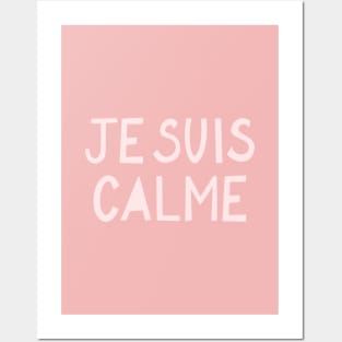 Je suis calme Posters and Art